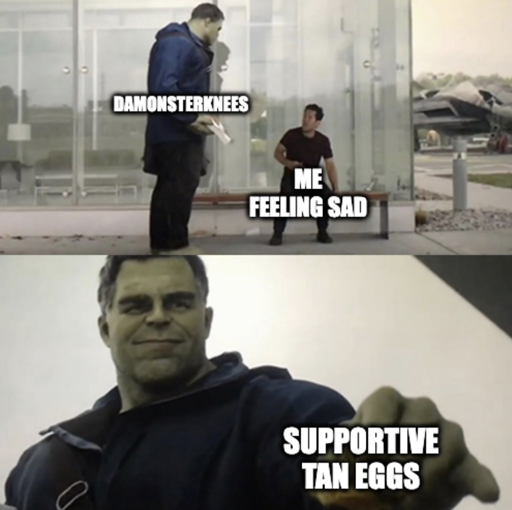 Hulk "Damonsterknees" offering person "Me feeling sad" on bench taco "Supportive Tan Eggs"